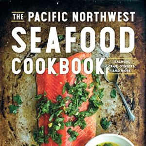 Featuring Over 100 Fine Seafood Recipes that Showcase the Region's Best
